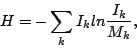 \begin{displaymath}
H=- \sum \limits_k I_k ln {I_k \over M_k},
\end{displaymath}