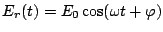 $E_r(t)=E_0 \cos(\omega t +\varphi)$