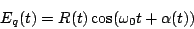 \begin{displaymath}E_q(t)=R(t)\cos(\omega_0 t +\alpha(t))\end{displaymath}