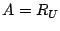 $A = R_U$