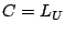$C = L_U$